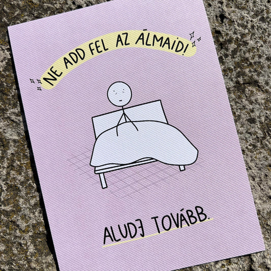 ne add fel az álmaid poszter